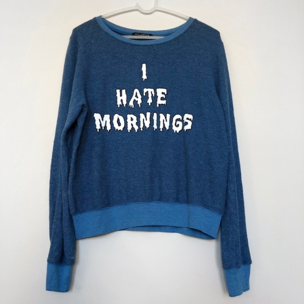 Wildfox I HATE MORNINGS Sweatshirt Small